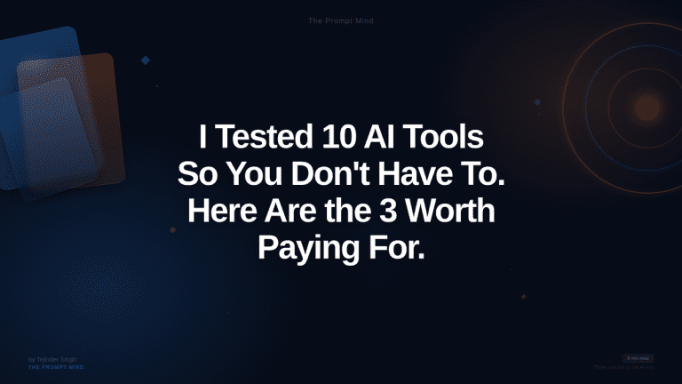 I Tested 10 AI Tools So You Don’t Have To. Here Are the 3 Worth Paying For.