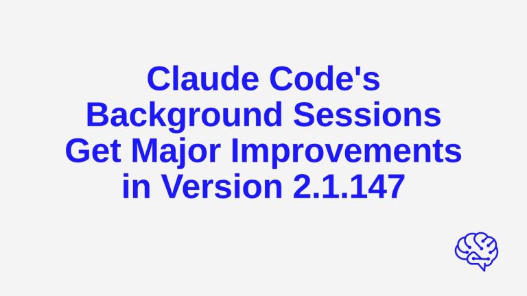 Claude Code's Background Sessions Get Major Improvements in Version 2.1.147 — The Prompt Mind