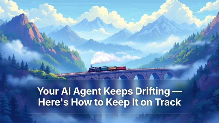 Your AI Agent Keeps Drifting — Here's How to Keep It on Track — The Prompt Mind