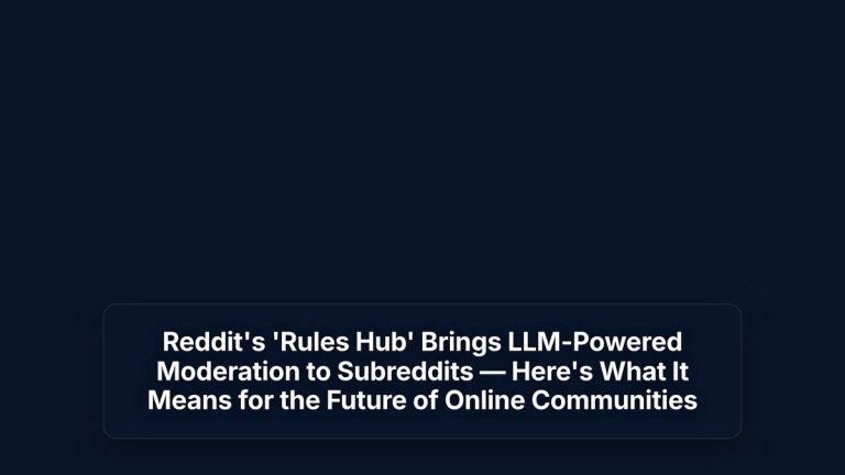 Reddit's 'Rules Hub' Brings LLM-Powered Moderation to Subreddits — Here's What It Means for the Future of Online Communities — The Prompt Mind