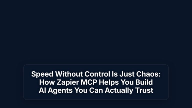 Speed Without Control Is Just Chaos: How Zapier MCP Helps You Build AI Agents You Can Actually Trust — The Prompt Mind