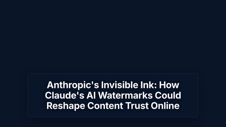 Anthropic's Invisible Ink: How Claude's AI Watermarks Could Reshape Content Trust Online — The Prompt Mind