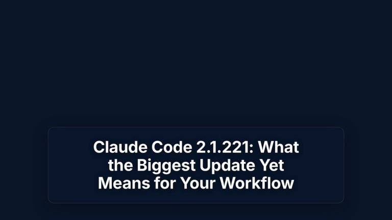 Claude Code 2.1.221: What the Biggest Update Yet Means for Your Workflow — The Prompt Mind