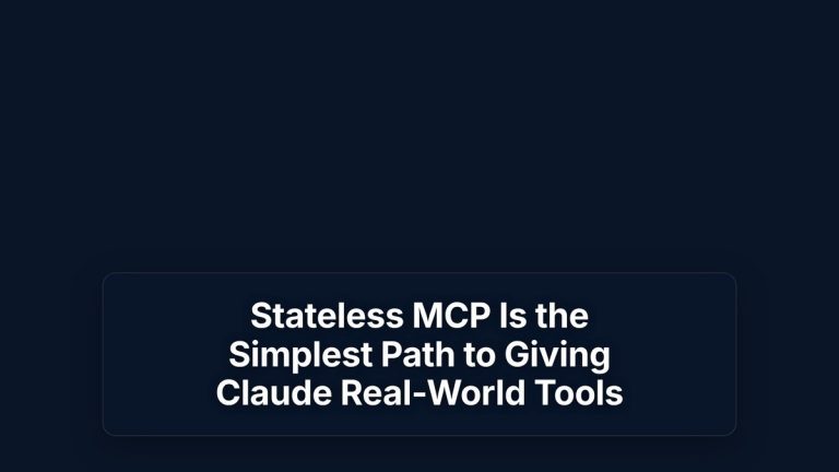 Stateless MCP Is the Simplest Path to Giving Claude Real-World Tools — The Prompt Mind