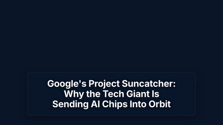 Google's Project Suncatcher: Why the Tech Giant Is Sending AI Chips Into Orbit — The Prompt Mind