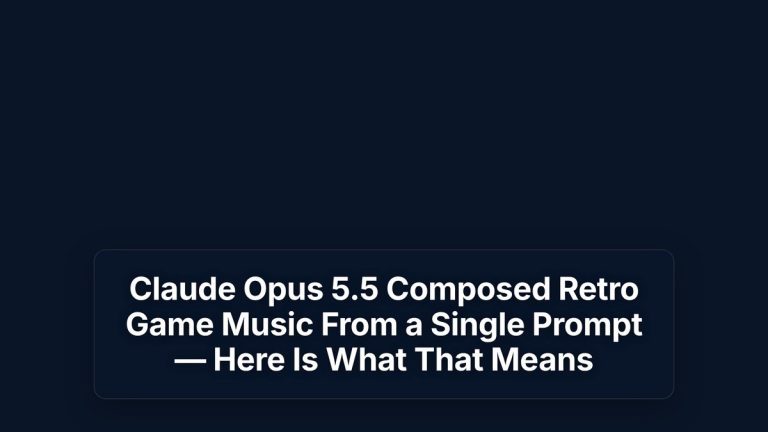 Claude Opus 5.5 Composed Retro Game Music From a Single Prompt — Here Is What That Means — The Prompt Mind