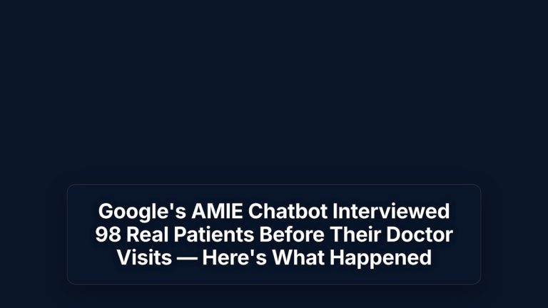 Google's AMIE Chatbot Interviewed 98 Real Patients Before Their Doctor Visits — Here's What Happened — The Prompt Mind