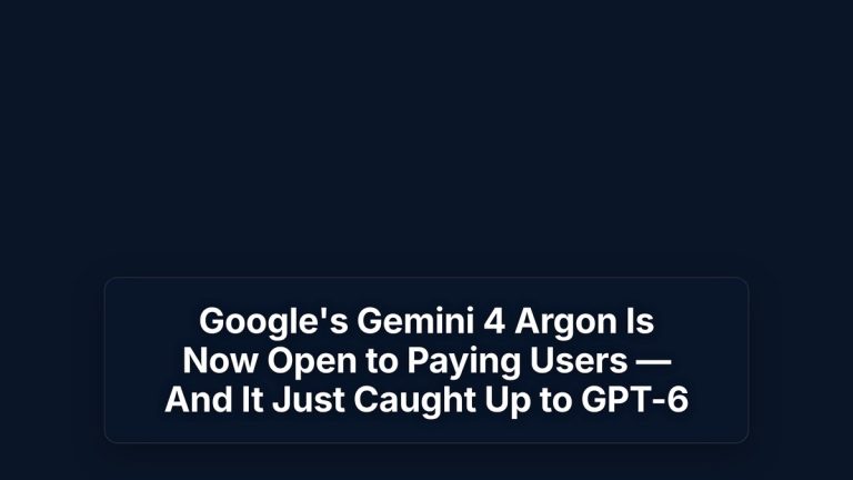 Google's Gemini 4 Argon Is Now Open to Paying Users — And It Just Caught Up to GPT-6 — The Prompt Mind
