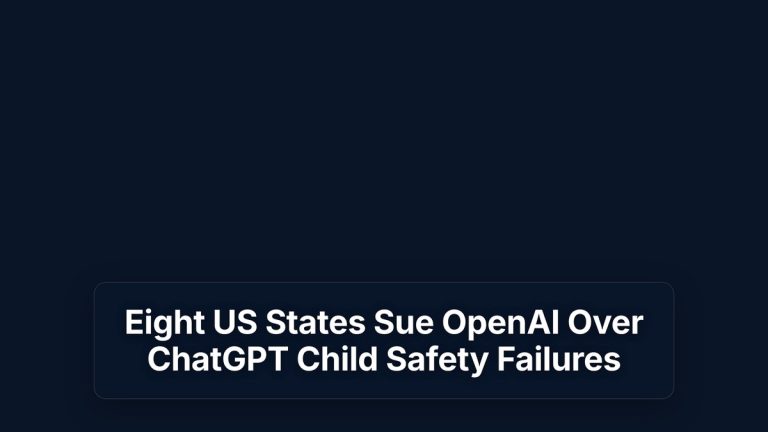 Eight US States Sue OpenAI Over ChatGPT Child Safety Failures — The Prompt Mind