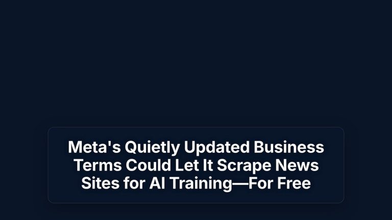 Meta's Quietly Updated Business Terms Could Let It Scrape News Sites for AI Training—For Free — The Prompt Mind